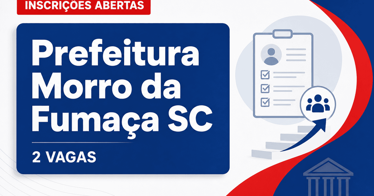 Prefeitura de Morro da Fumaça SC abre processo seletivo com 2 vagas - Prefeitura de Morro da Fumaça