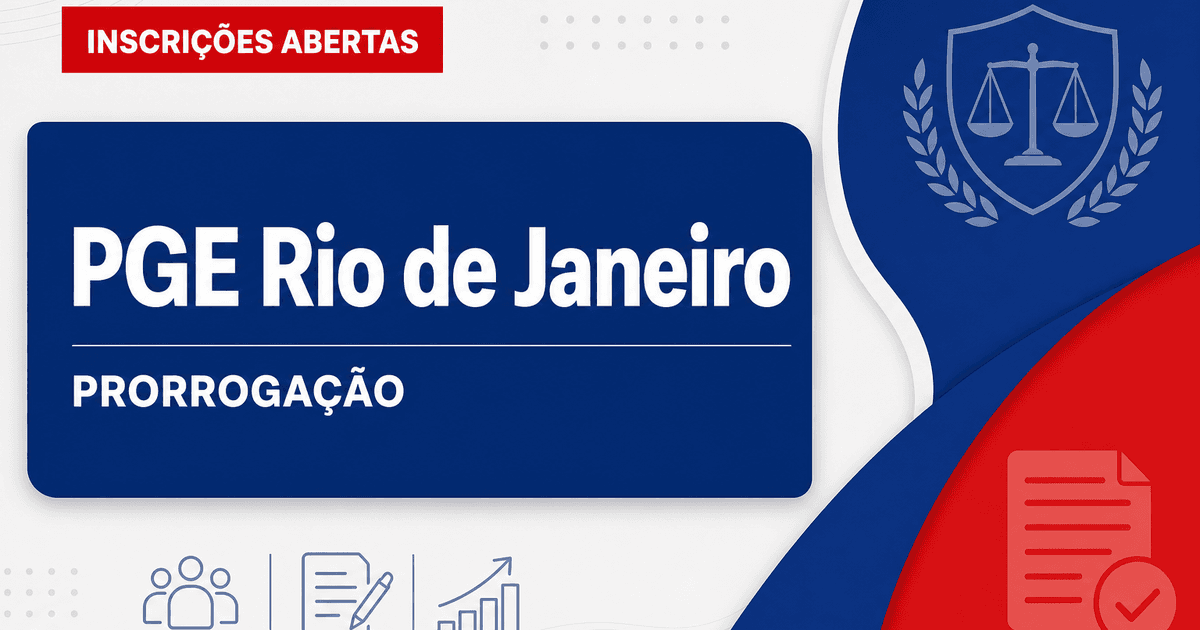 Concurso PGE RJ: prazo para pagamento da taxa é prorrogado - Procuradoria Geral do Estado