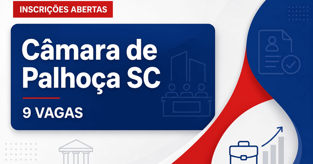 Câmara de Palhoça: Câmara de Palhoça - SC reabre inscrições para concurso público - Câmara de Palhoça