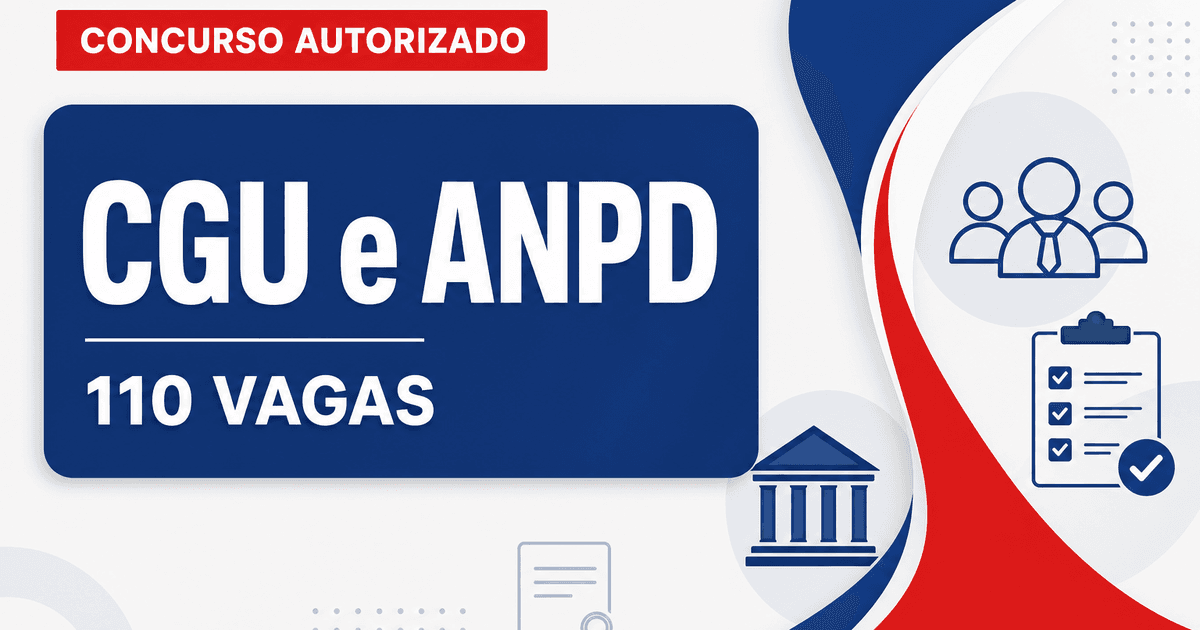 Concursos federais da CGU e ANPD são autorizados com 110 vagas - s federais da CGU e ANPD são autorizados com 110 vagas