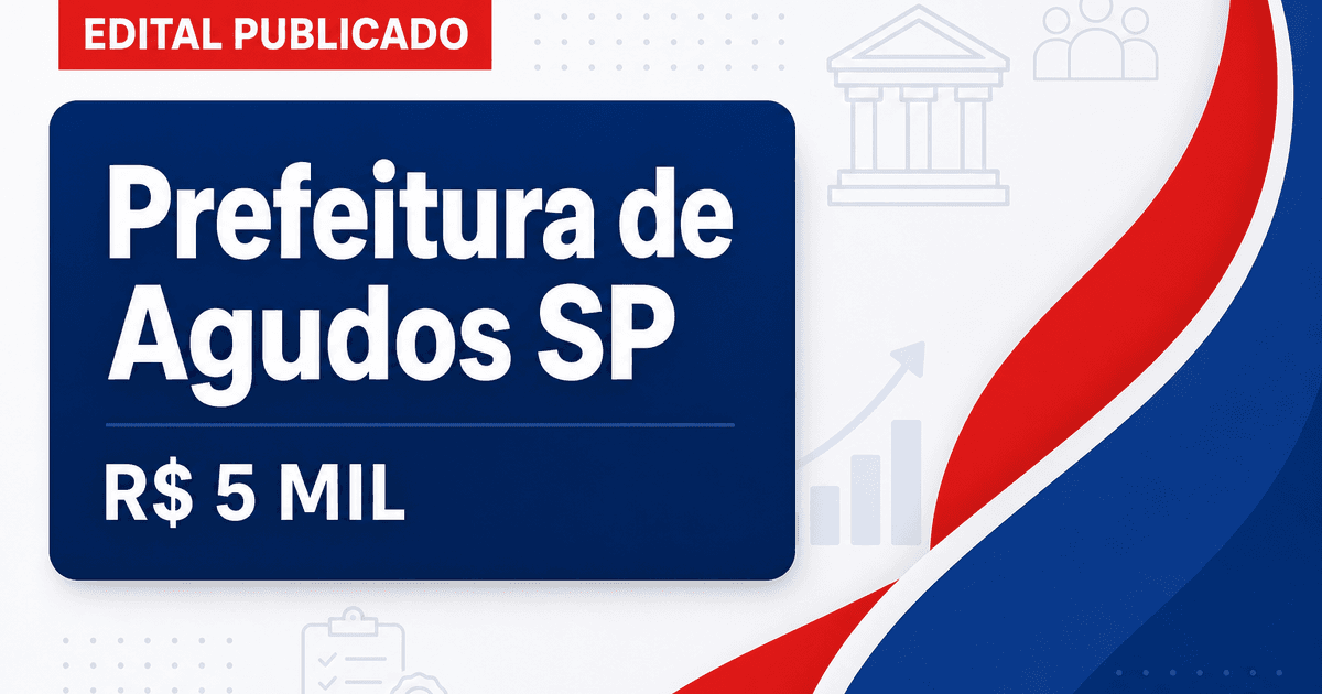 Concurso da Prefeitura de Agudos (SP) abre vagas com salários acima de R$ 5 mil - Prefeitura de Agudos