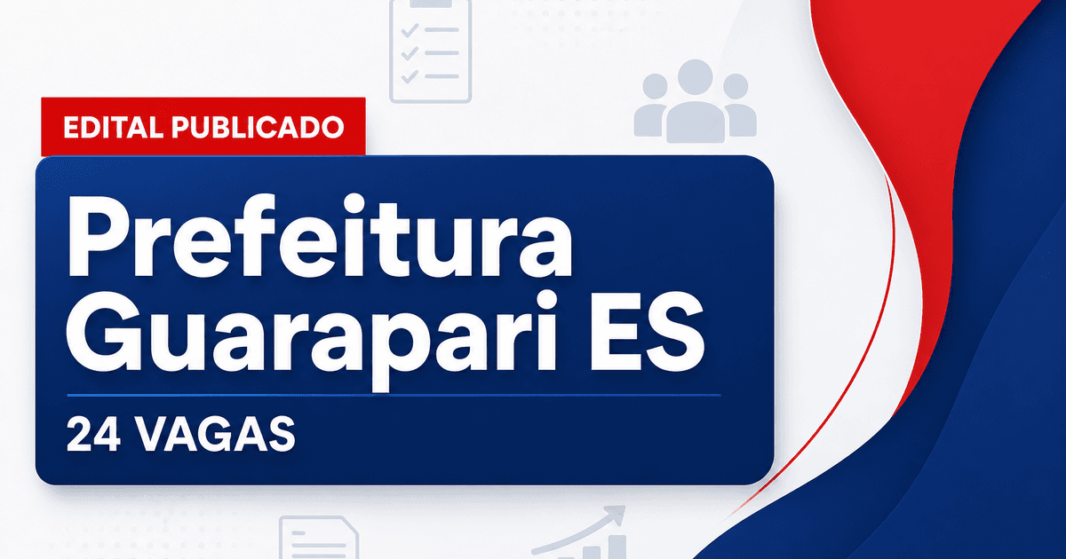 Concurso Prefeitura de Guarapari ES: 24 vagas abertas na Assistência Social - Prefeitura de Guarapari