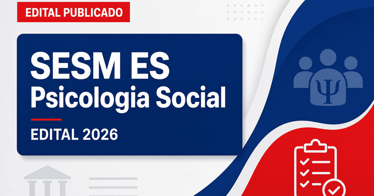 SESM - ES abre processo seletivo para profissionais de Psicologia e Serviço Social - SESM