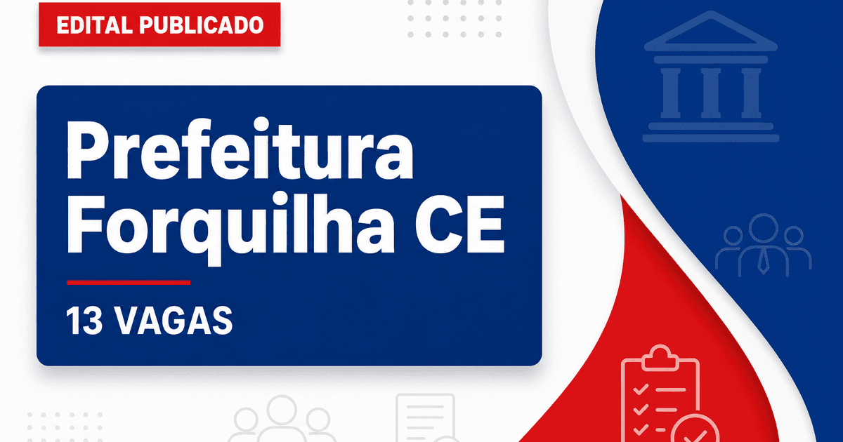 Prefeitura de Forquilha CE abre concurso com 13 vagas para agente comunitário - Prefeitura de Forquilha