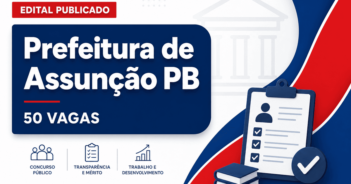 Prefeitura de Assunção: Prefeitura de Assunção - PB abre concurso público com salários de até R$ 4.554,00 - Prefeitura de Assunção
