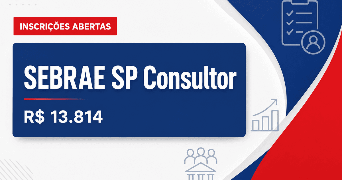 SEBRAE - Serviço de Apoio às Micro e Pequenas Empresas de São Paulo: SEBRAE - SP abre seleção com vaga para Consultor de - Serviço de Apoio às Micro e Pequenas Empresas de São Paulo