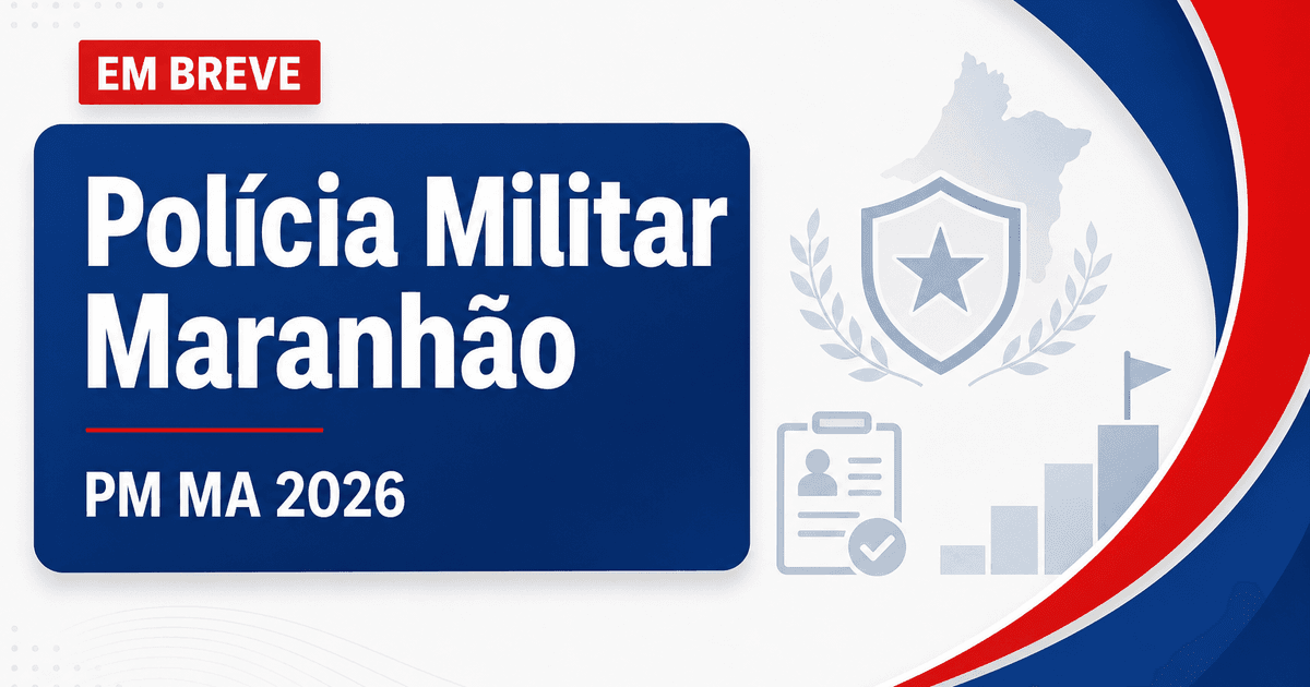 Concurso PM MA: saiba tudo sobre cargos, requisitos e etapas - Polícia Militar do Maranhão