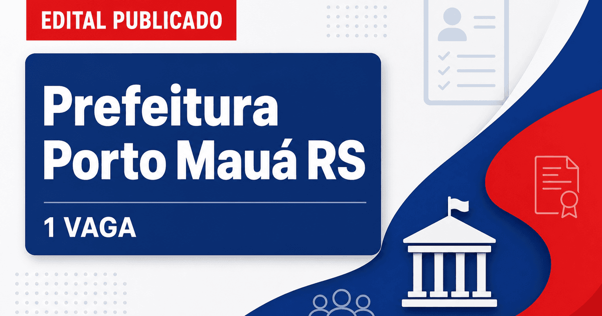Prefeitura de Porto Mauá RS abre processo seletivo com 1 vaga para cirurgião-dentista - Prefeitura de Porto Mauá