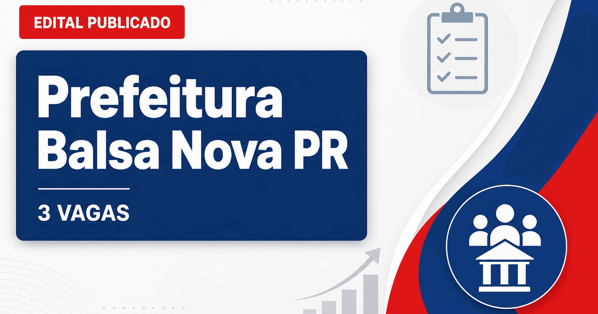 Prefeitura de Balsa Nova PR abre processo seletivo com 3 vagas para agente educacional - Prefeitura de Balsa Nova