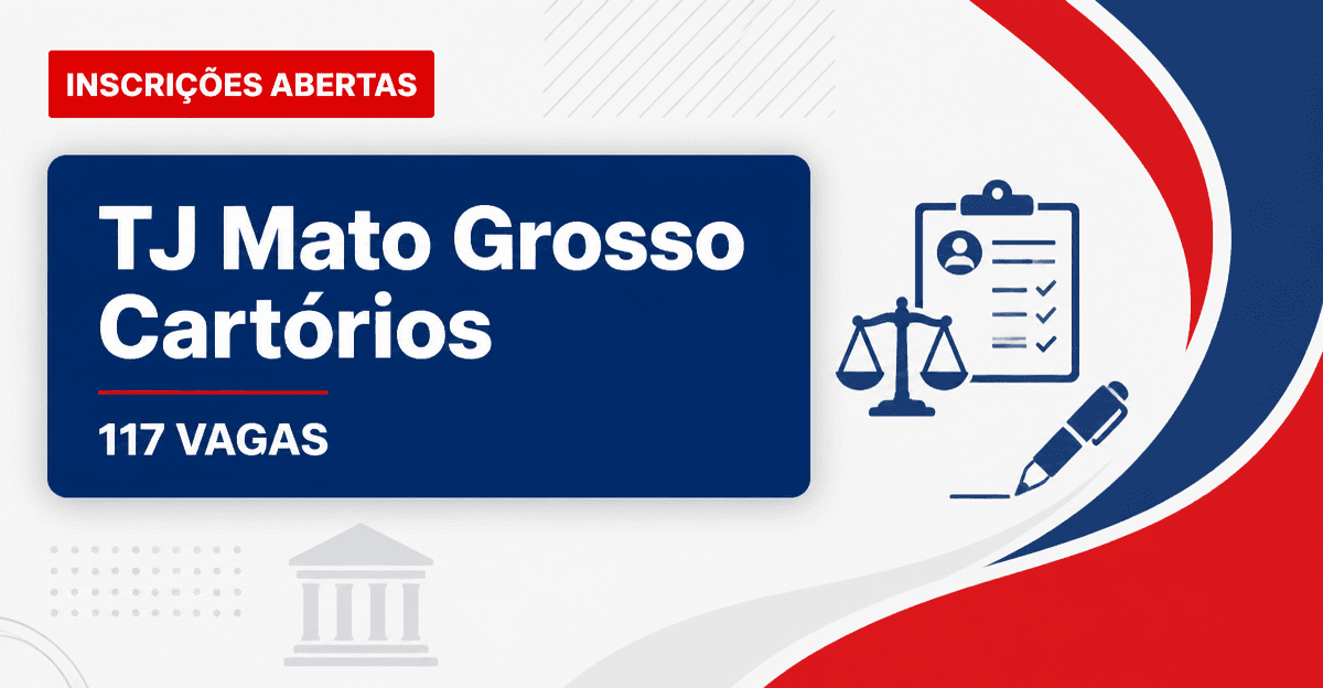 Concurso do TJ MT reabre inscrições para 117 vagas em Cartórios - Tribunal de Justiça de Mato Grosso