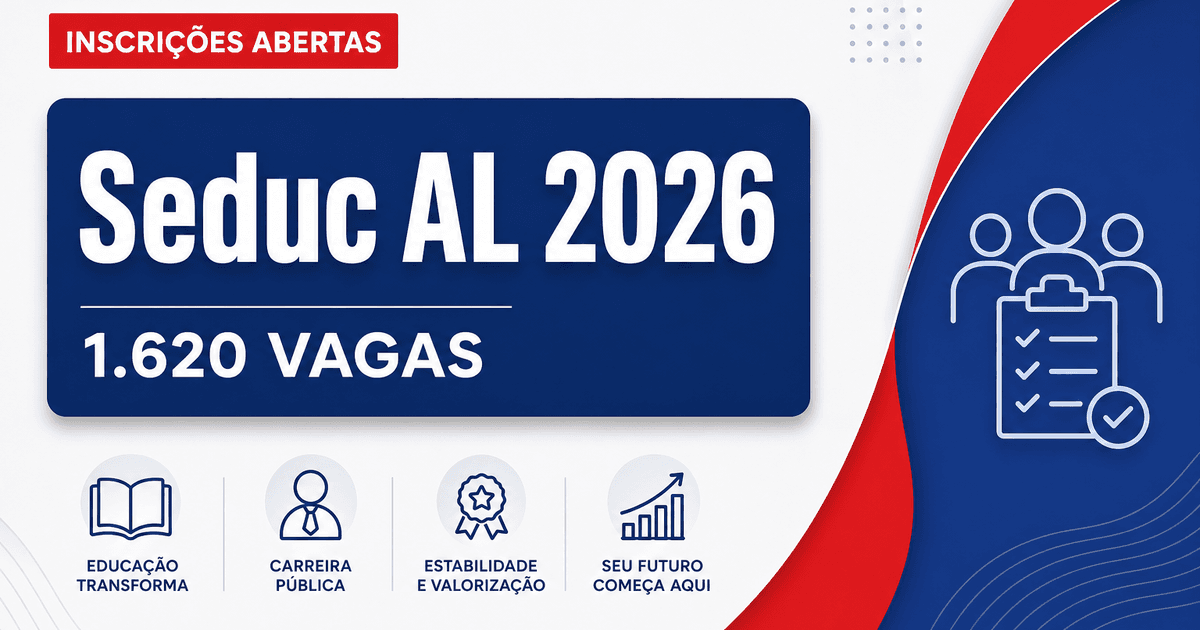 Concurso Seduc AL abre mais de 1.620 vagas; veja como fazer! - Secretaria de Estado da Educacao