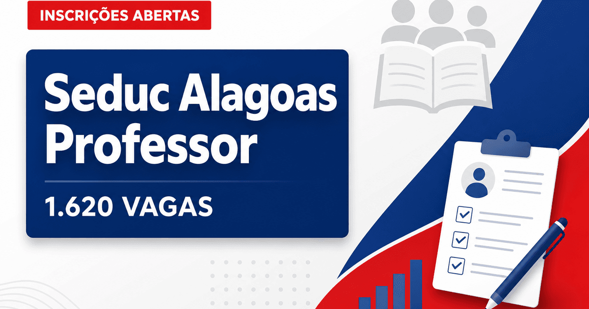 Concurso da Seduc AL abre inscrições para 1.620 vagas de professor - Secretaria de Educação de Alagoas