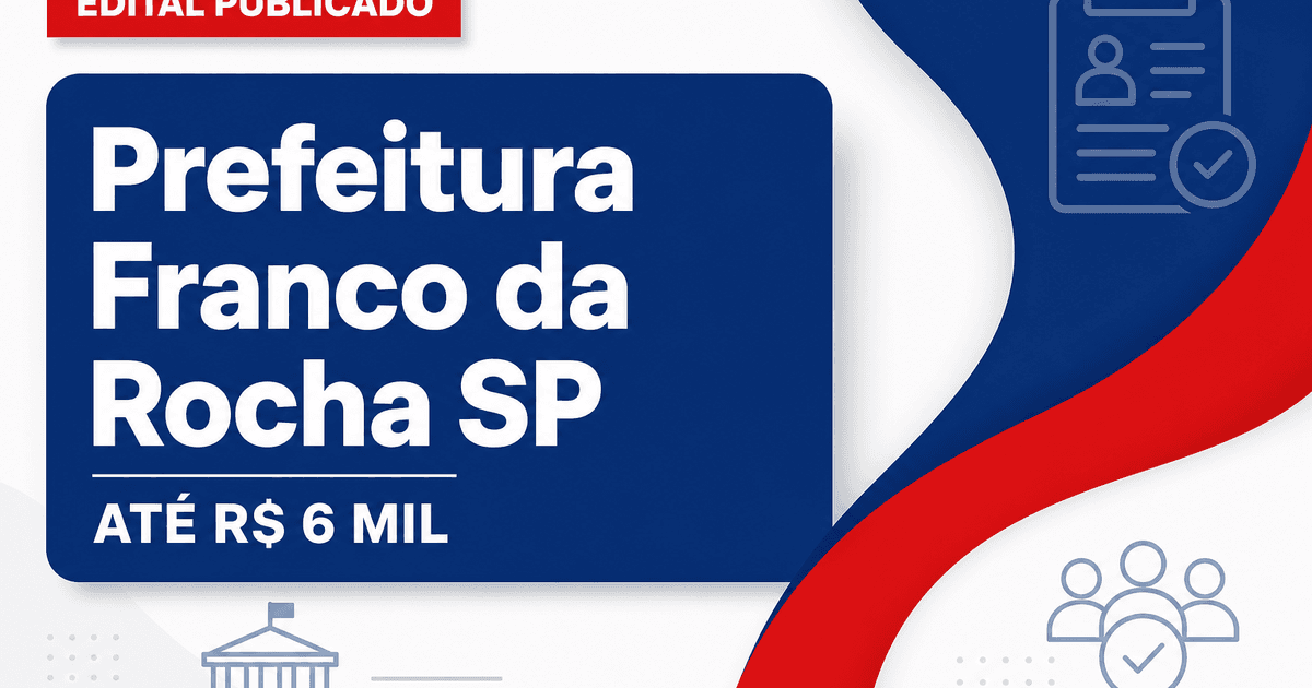 Prefeitura de Franco da Rocha - SP retifica concurso público com salários de até R$ 6 mil - Prefeitura de Franco da Rocha