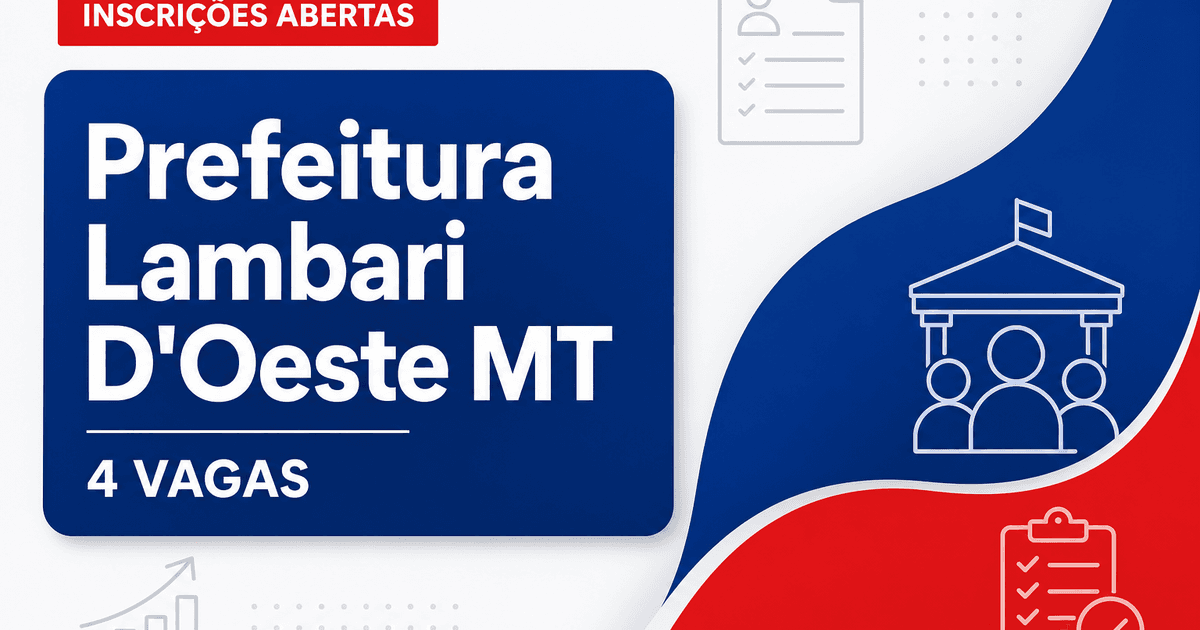 Prefeitura de Lambari D'Oeste: Prefeitura de Lambari D'Oeste - MT abre seleção para Diretor Escolar - Prefeitura de Lambari D'Oeste