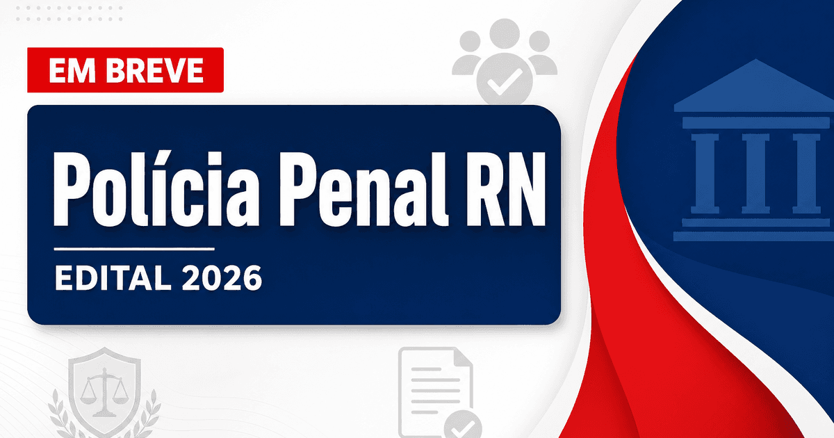 Concurso Penal RN: veja o limite de idade para policial penal - Secretaria de Estado da Administração Penitenciária do Rio Grande do Norte