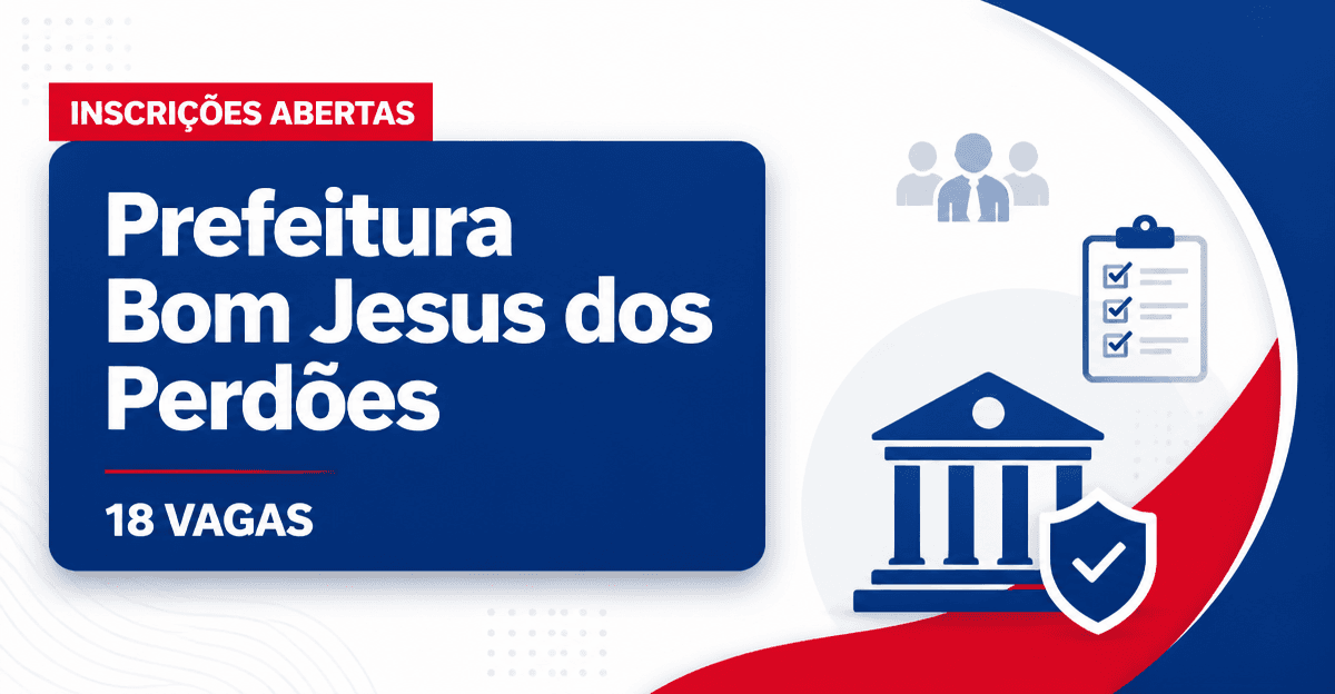 Prefeitura de Bom Jesus dos Perdões: Prefeitura de Bom Jesus dos Perdões - SP abre processo seletivo para diversos cargo - Prefeitura de Bom Jesus dos Perdões