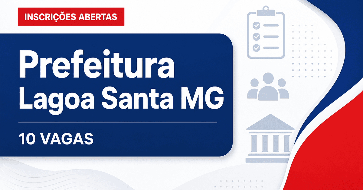 Processo seletivo Prefeitura de Lagoa Santa MG abre 10 vagas e cadastro - Prefeitura de Lagoa Santa
