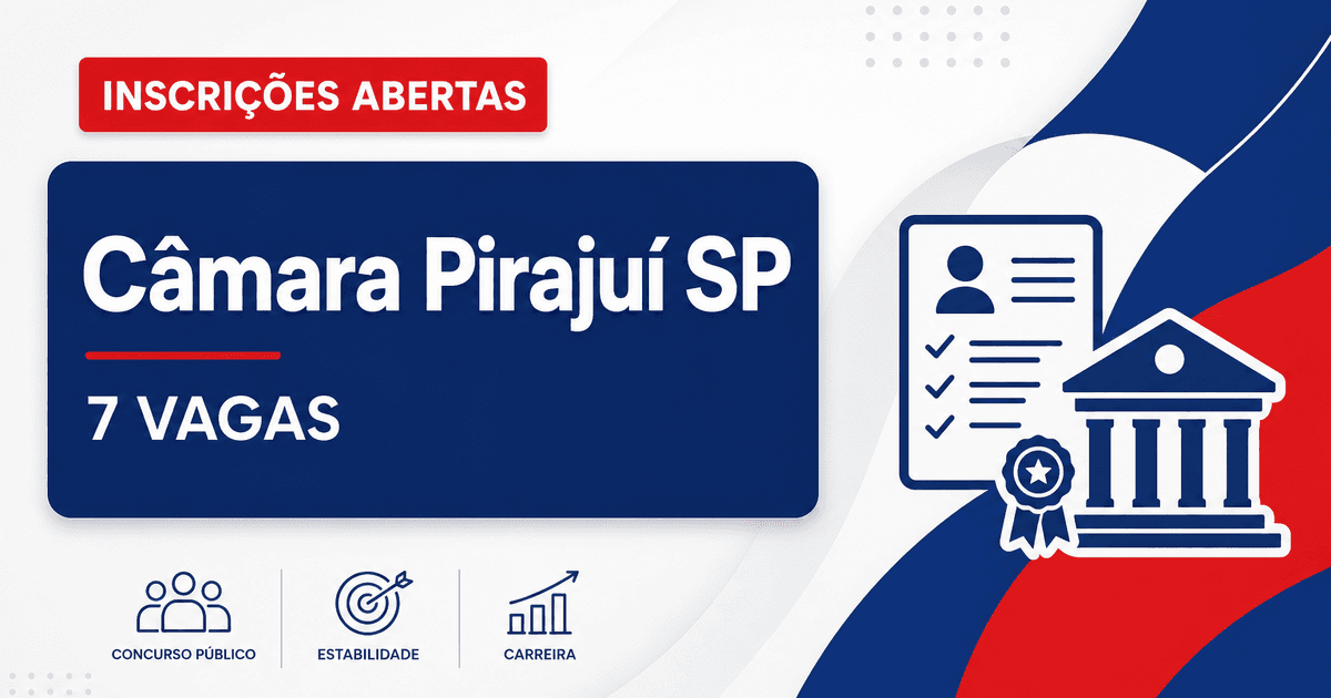 Concurso da Câmara Municipal de Pirajuí SP abre inscrições para sete cargos - Câmara Municipal de Pirajuí