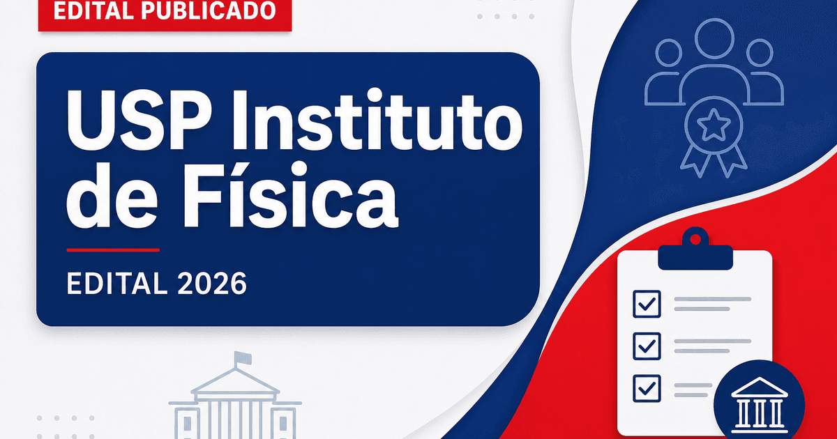 USP abre concurso público para o cargo de Professor Doutor no Instituto de Física - Universidade de São Paulo