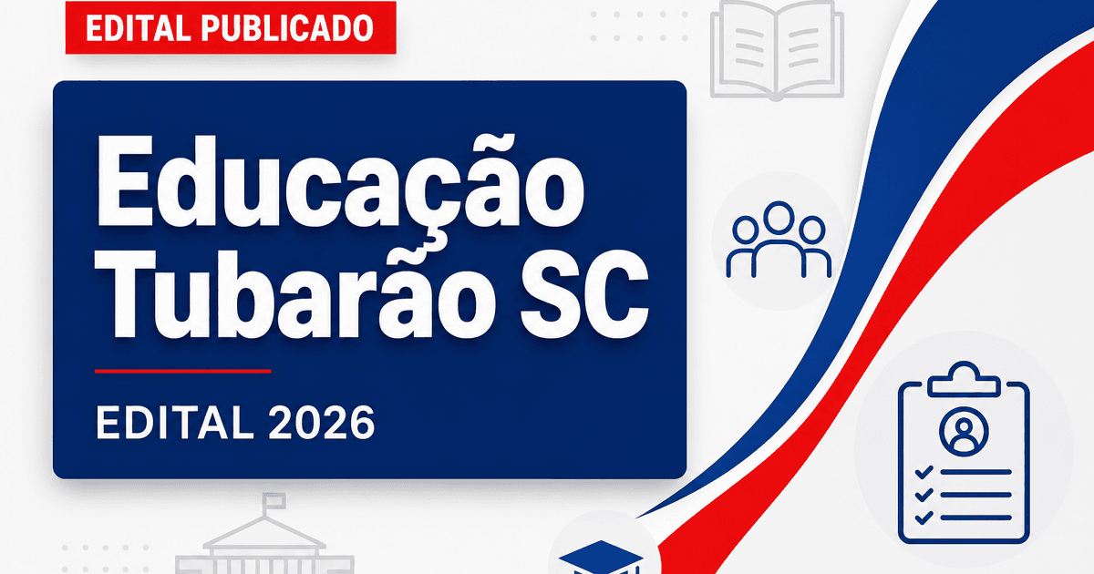 Fundação Municipal de Educação de Tubarão - SC lança processo seletivo para cadastro de reserva - Fundação Municipal de Educação de Tubarão