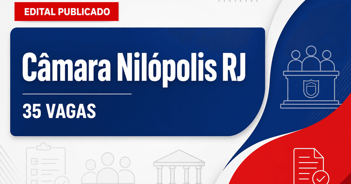 Concurso da Câmara Municipal de Nilópolis (RJ) abre 35 vagas para seis cargos - Câmara Municipal de Nilópolis