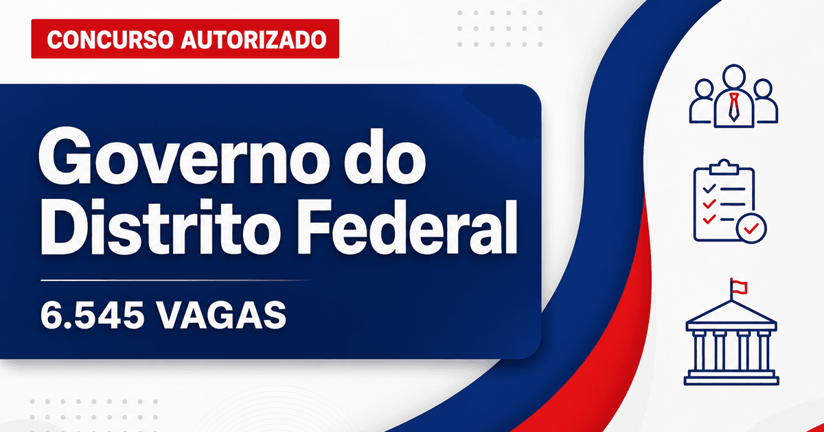 Concursos DF: LDO 2027 prevê provimentos de 6.545 cargos - Governo do Distrito Federal