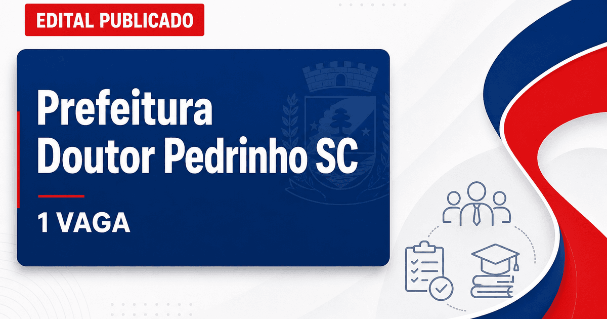 Concurso Prefeitura de Doutor Pedrinho SC: 1 vaga para fiscal de tributos - Prefeitura de Doutor Pedrinho