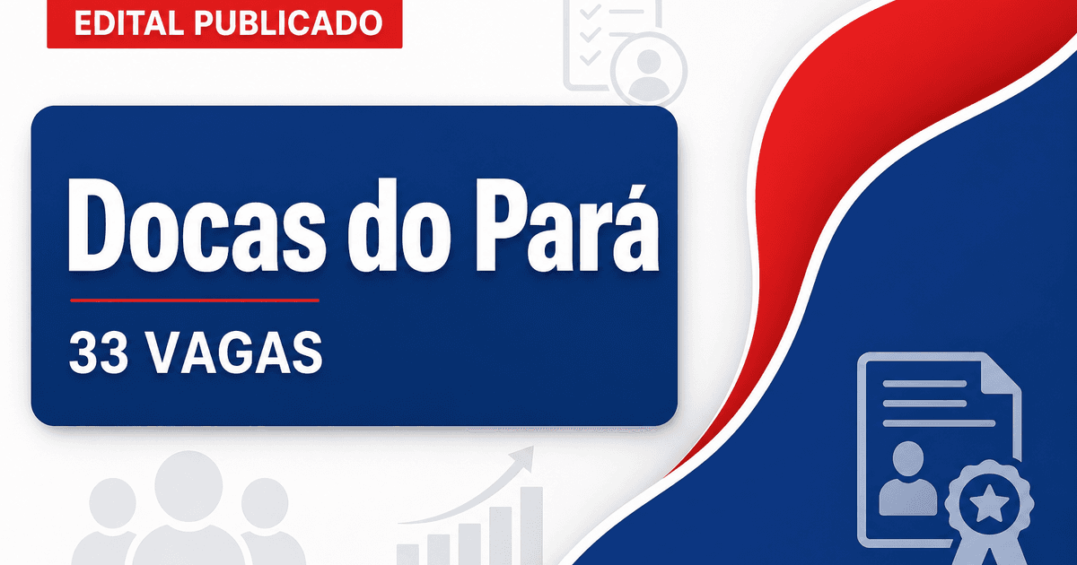 Concurso Docas PA tem edital publicado para 33 vagas; veja! - Docas PA