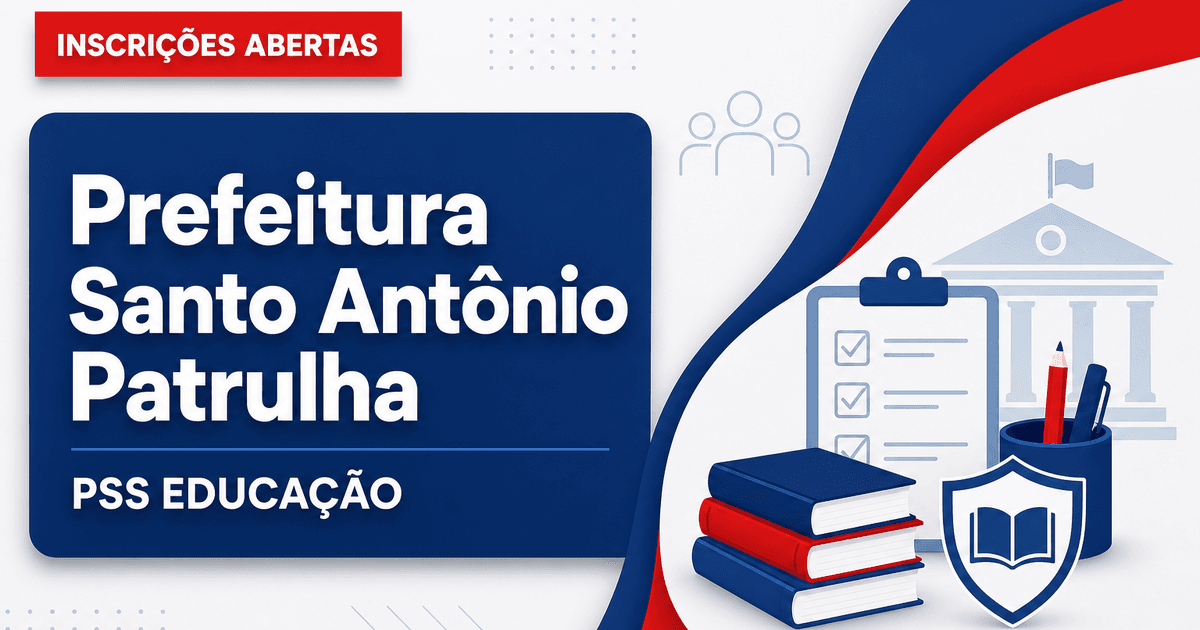 Prefeitura de Santo Antônio da Patrulha RS abre PSS Educação cadastro de reserva - Prefeitura de Santo Antônio da Patrulha
