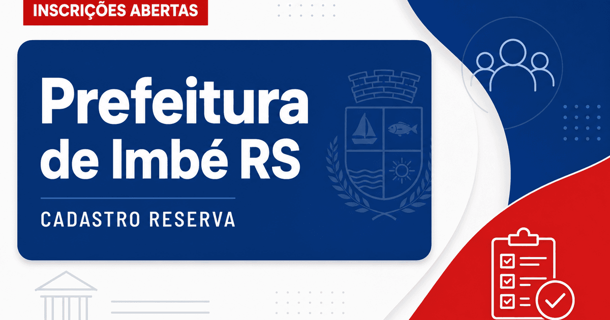 Processo seletivo Prefeitura de Imbé RS abre cadastro de reserva - Prefeitura de Imbé