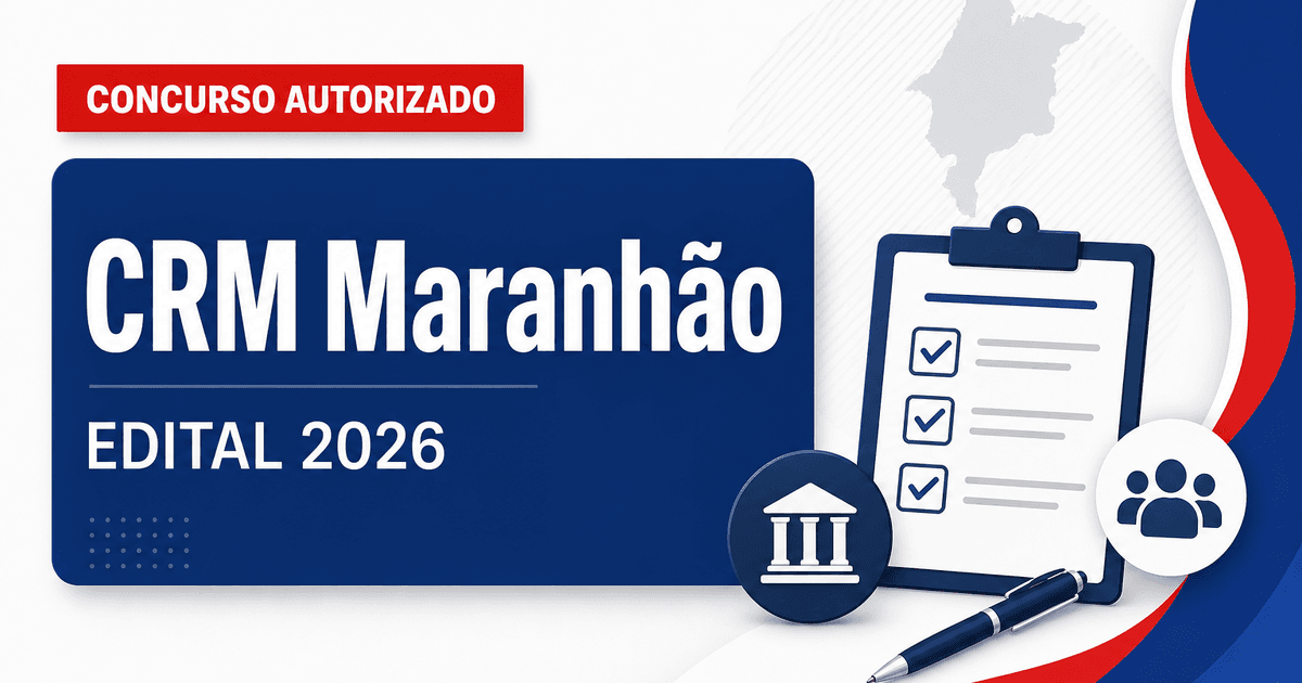 Concurso CRM MA: definida banca para nova seleção de níveis médio e superior - Conselho Regional de Medicina