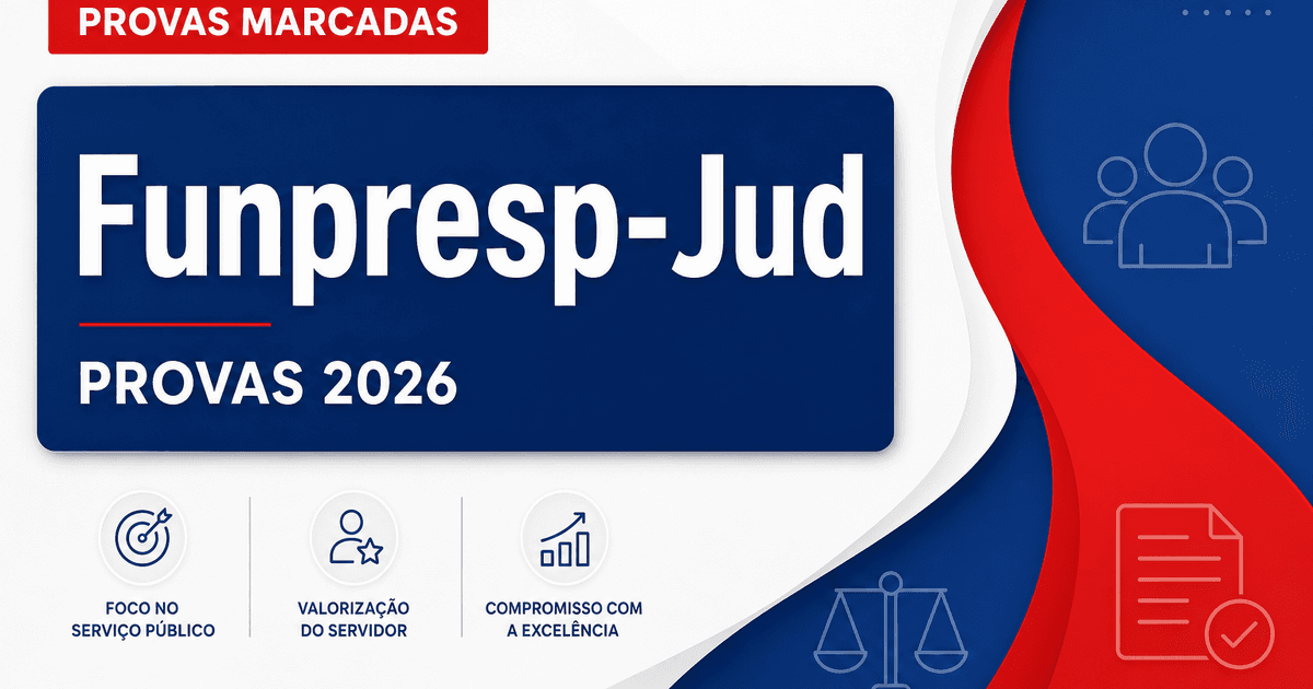 Concurso Funpresp-Jud: confira orientações para as provas - Funpresp-Jud: confira orientaçõesra as provas