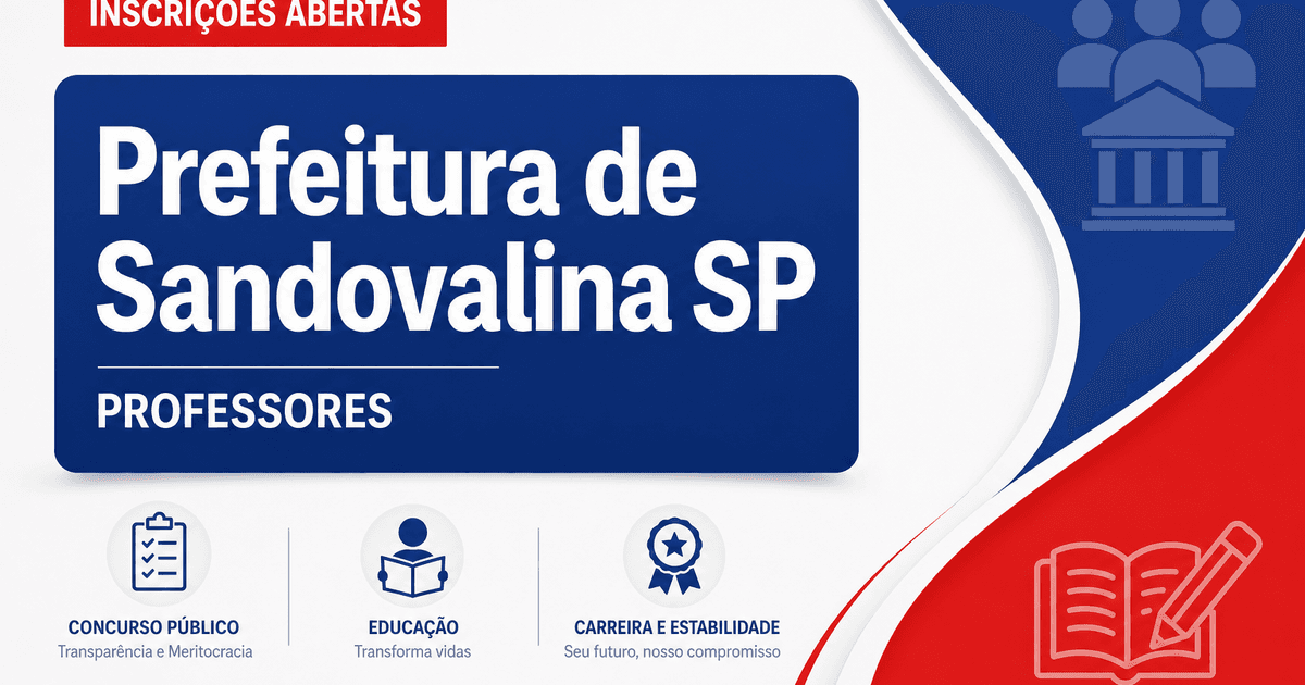 Processo seletivo de Sandovalina (SP) abre oportunidades para professores - Prefeitura de Sandovalina