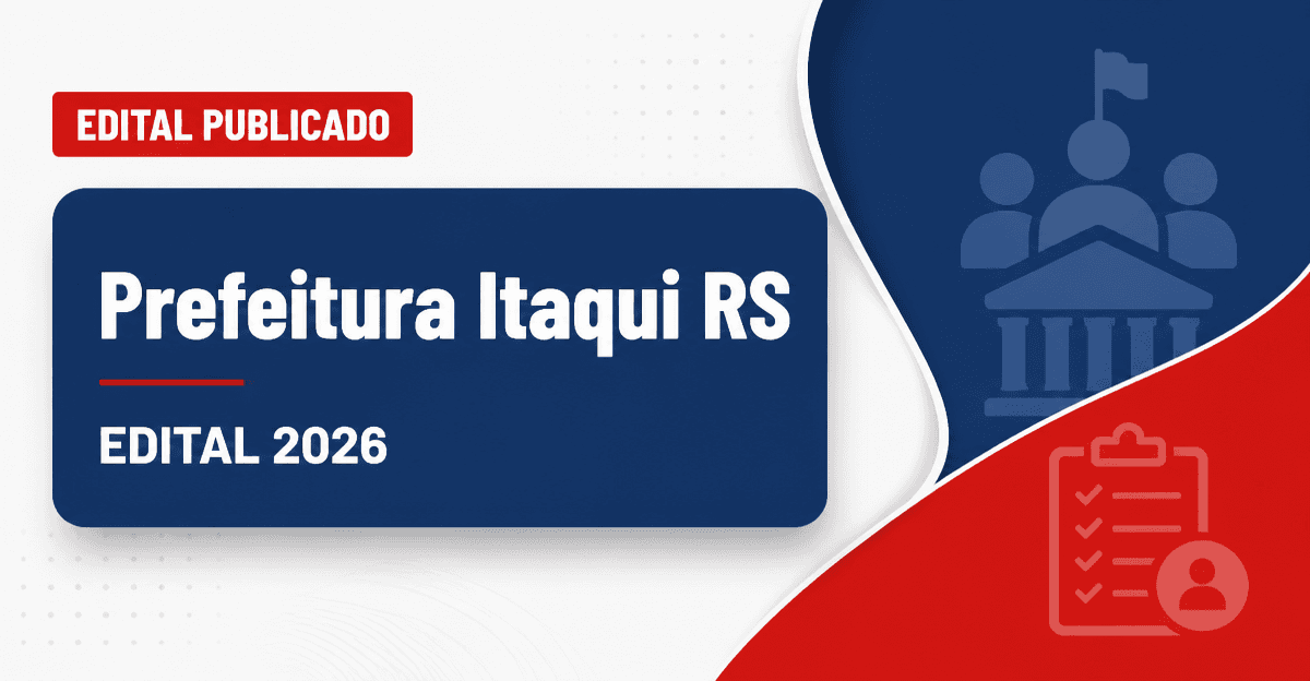 Prefeitura de Itaqui - RS publica edital para Motorista e Monitor Social - Prefeitura de Itaqui