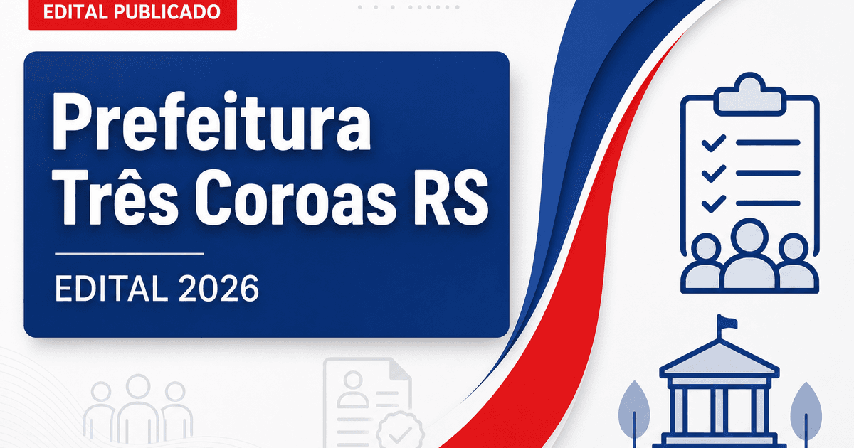 Prefeitura de Três Coroas RS abre processo seletivo para cadastro reserva - Prefeitura de Três Coroas