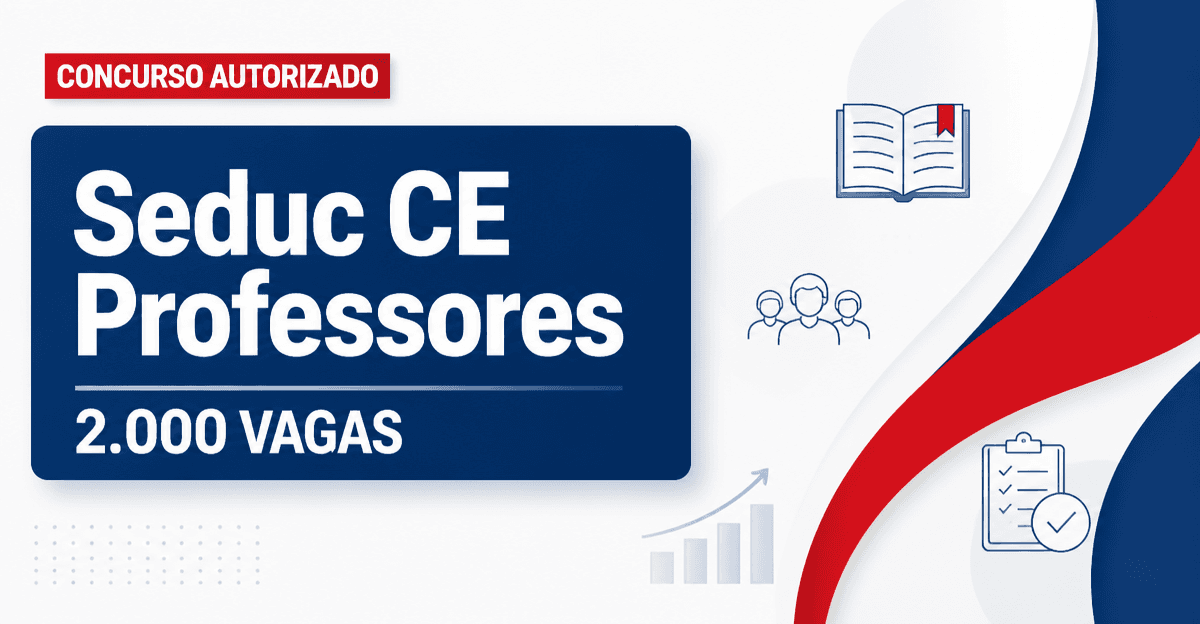 Concurso Seduc CE: iniciada a escolha da banca para 2 mil vagas de professores - Secretaria da Educacao