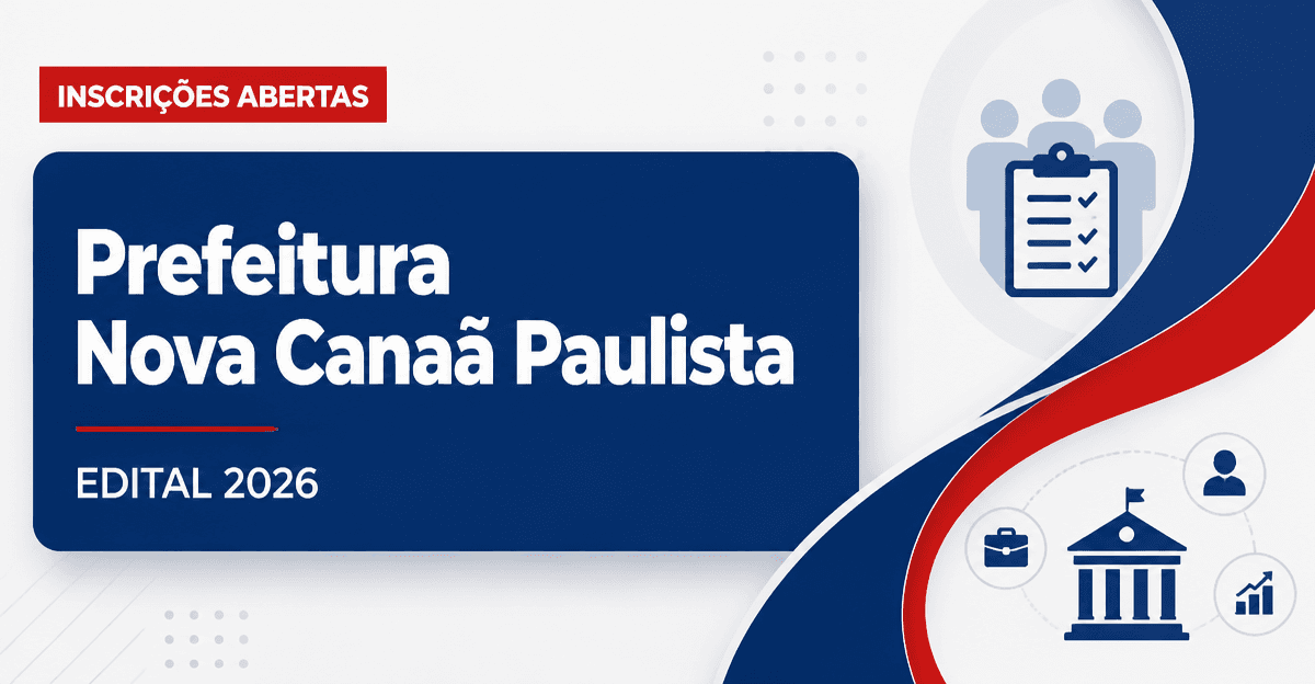 Concurso da Prefeitura de Nova Canaã Paulista abre inscrição para novo edital - Prefeitura de Nova Canaã Paulista