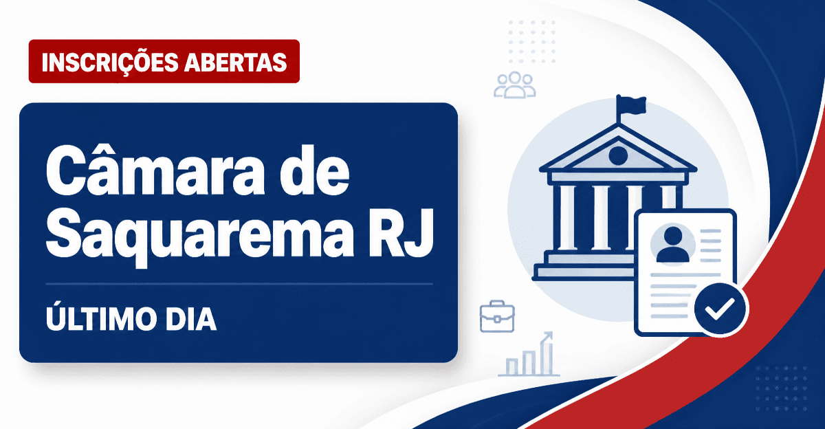 Concurso Câmara de Saquarema RJ tem último dia de inscrição - Câmara de Saquarema