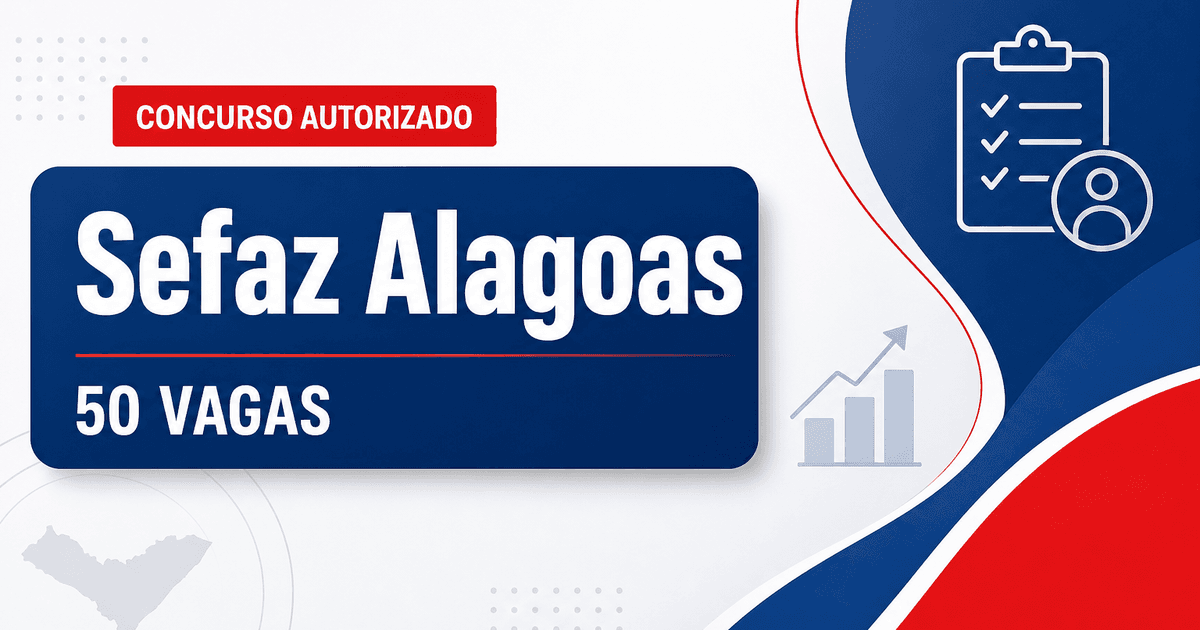 Concurso Sefaz AL: formada comissão organizadora para 50 vagas - Secretaria de Fazenda de Alagoas
