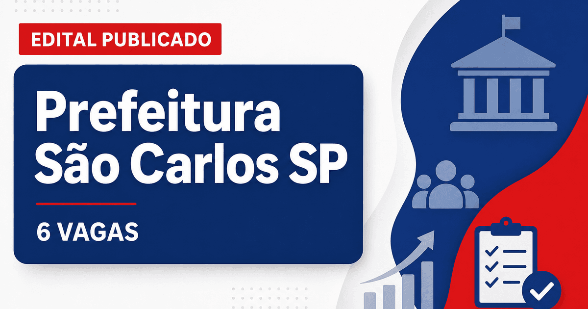 Concurso Prefeitura de São Carlos SP: 6 vagas para níveis médio, técnico e superior - Prefeitura de São Carlos