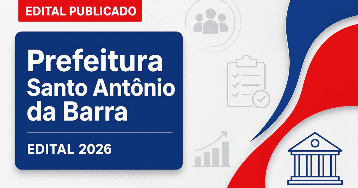 Prefeitura de Santo Antônio da Barra - GO retifica edital de concurso público prorrogado - Prefeitura de Santo Antônio da Barra