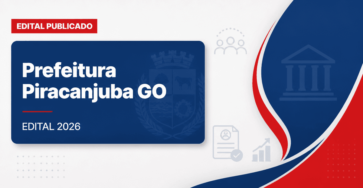 Prefeitura de Piracanjuba - GO abre processo seletivo com vagas para o Fundo Municipal de Assistência Social - Prefeitura de Piracanjuba
