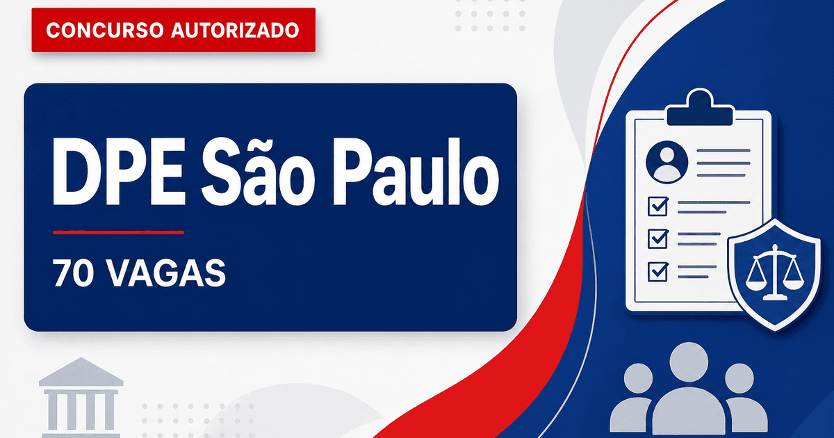Concurso DPE SP confirma oferta de 70 vagas e banca é oficializada - Defensoria Pública do Estado de São Paulo