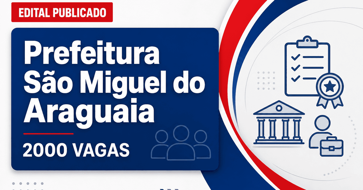 Concurso de São Miguel do Araguaia (GO): publicado edital com quase 2 mil vagas - Prefeitura de São Miguel do Araguaia