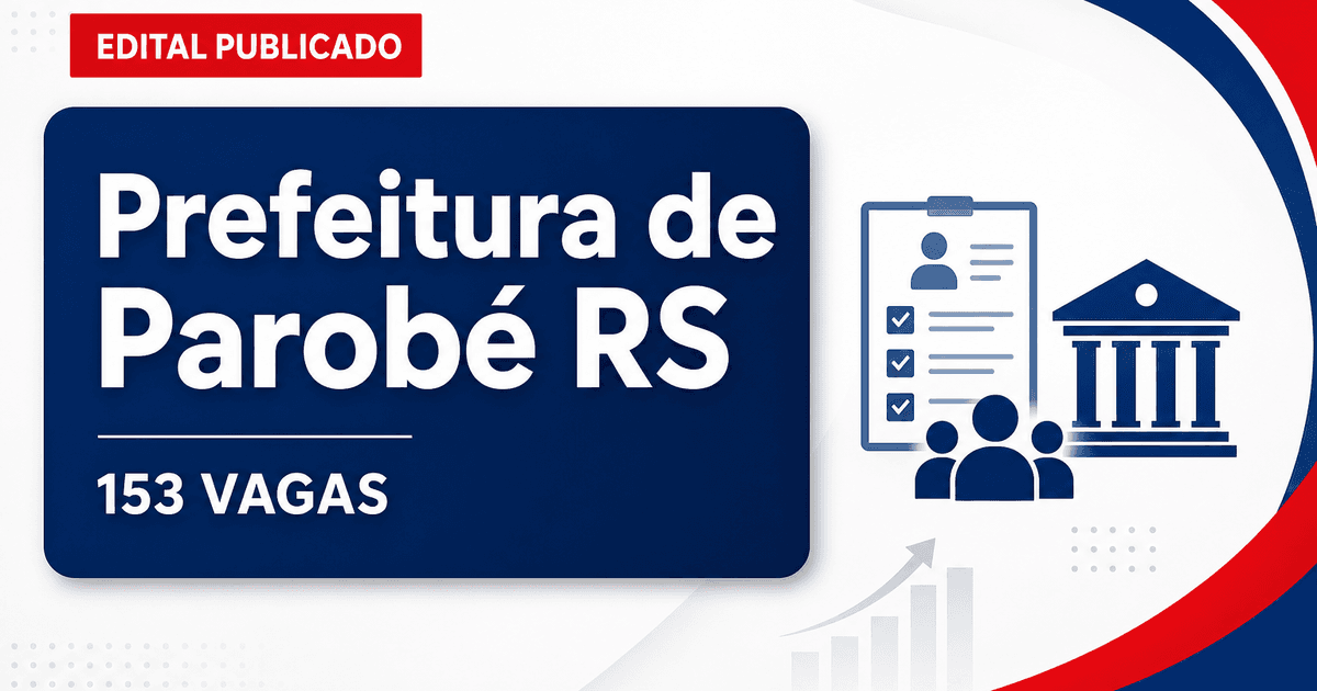 Concurso Prefeitura de Parobé RS: 153 vagas para magistério retificado - Prefeitura de Parobé