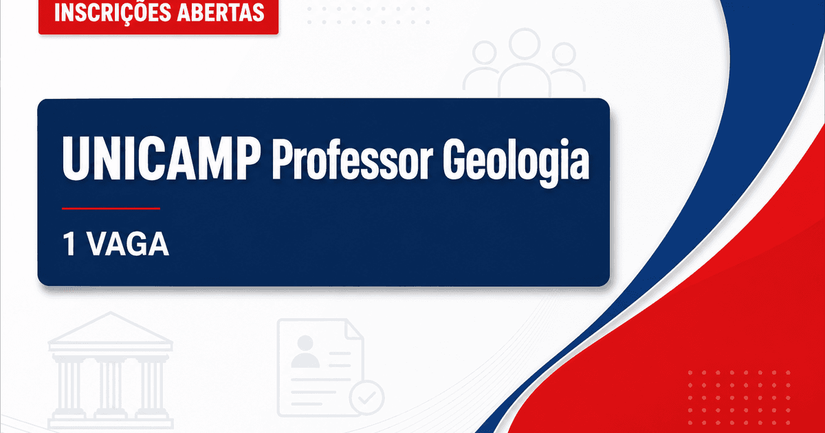 UNICAMP - SP abre concurso público com vaga para Professor Doutor em Geologia - Universidade Estadual de Campinas