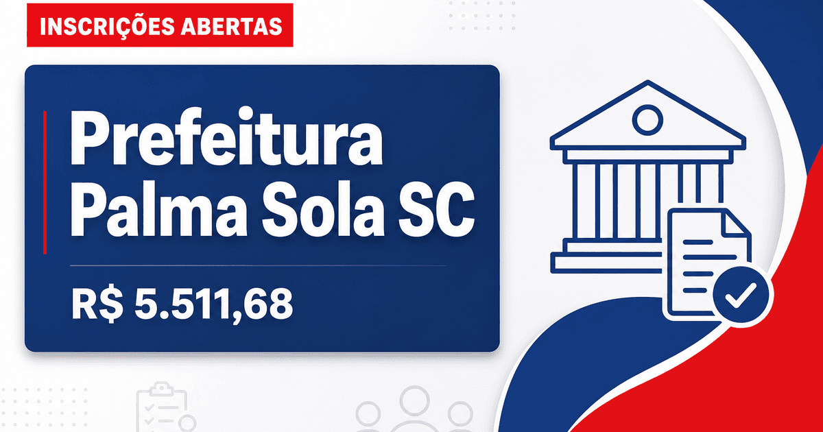 Prefeitura de Palma Sola: Prefeitura de Palma Sola - SC abre processo seletivo com salários de até R$ 5.511,68 - Prefeitura de Palma Sola