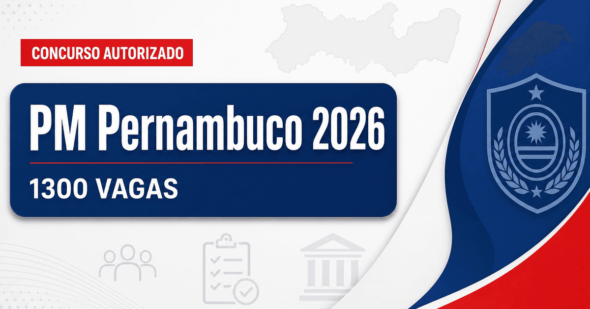 Concurso PM PE: novo edital é autorizado para mais de 1.300 vagas - Polícia Militar de Pernambuco