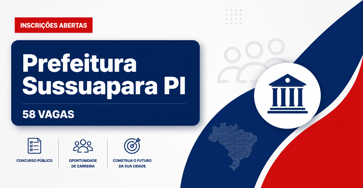 Prefeitura de Sussuapara: Prefeitura de Sussuapara - PI abre processo seletivo com vagas imediatas e cadastro de reserva - Prefeitura de Sussuapara