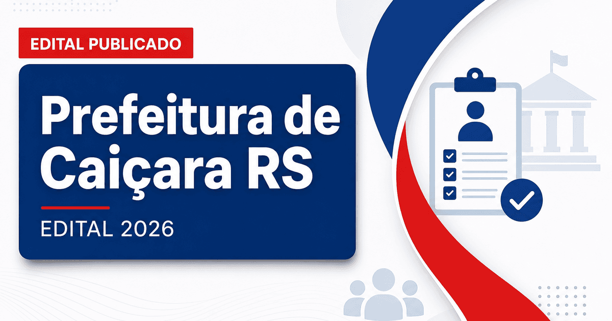Prefeitura de Caiçara - RS abre concurso público e processo seletivo para diversos cargos - Prefeitura de Caiçara